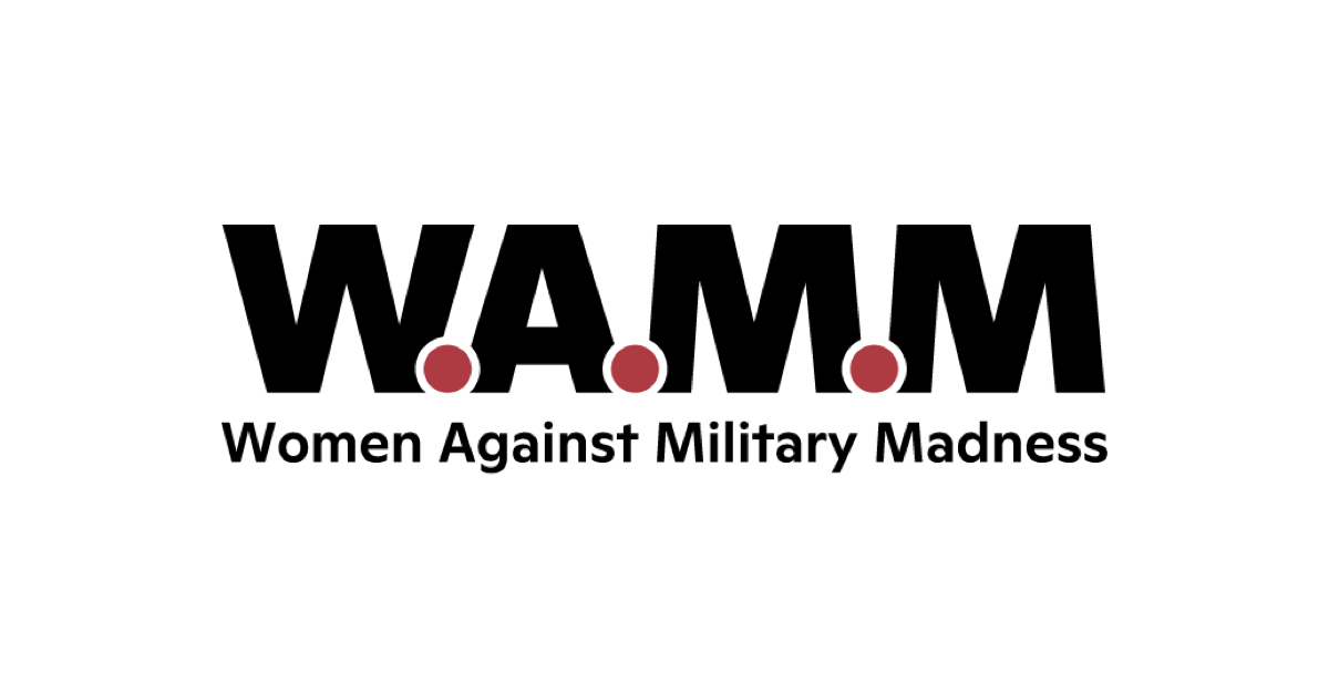 Women Against Military Madness (WAMM)